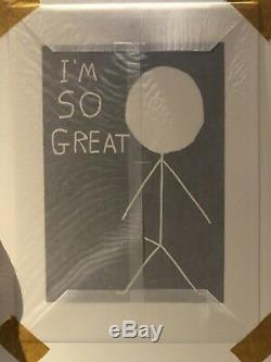 DAVID SHRIGLEY Im So Great Print Ed 100 Sold Out