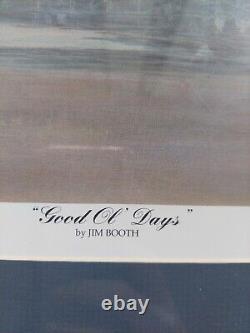 Good Ol Days by Jim Booth Signed781/950 Numbered, Limited Edition/Sold Out