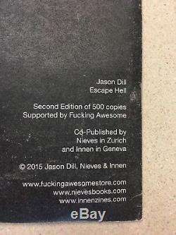 Jason Dill Escape Hell photo zine SOLD OUT & VERY RARE Fcking Awesome